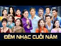 ĐÊM NHẠC ĐẶC BIỆT CUỐI NĂM HỘI TỤ TINH HOA ÂM NHẠC Chương Trình Nhiều Ca Sĩ Giọng Hát Đỉnh