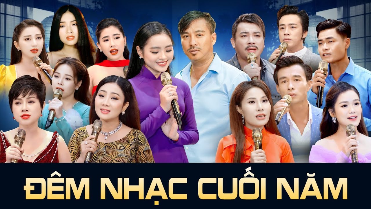 ĐÊM NHẠC ĐẶC BIỆT CUỐI NĂM HỘI TỤ TINH HOA ÂM NHẠC - Chương Trình Nhiều Ca Sĩ Giọng Hát Đỉnh
