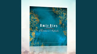 Mevla'ya Mevla'ya - Amir Ates