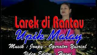 Upik Malay - Larek Di Rantau