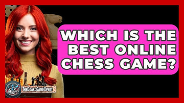 Which Is The Best Online Chess Game? - The Board Game Xpert