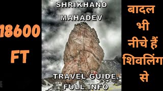 Shrikhand Mahadev Kailash Yatra || Full Information || Travel Guide | Panch Kailash श्रीखण्ड महादेव screenshot 2