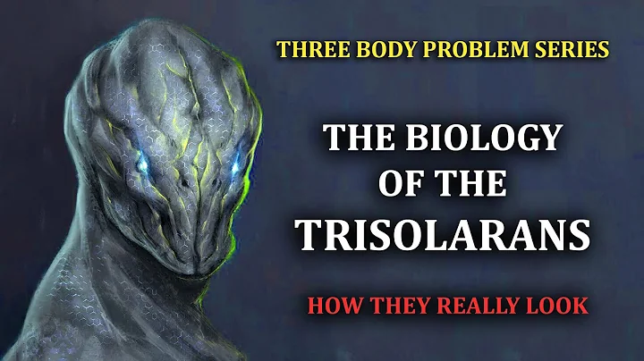 The Biology of The Trisolarans | Three Body Problem Series - DayDayNews