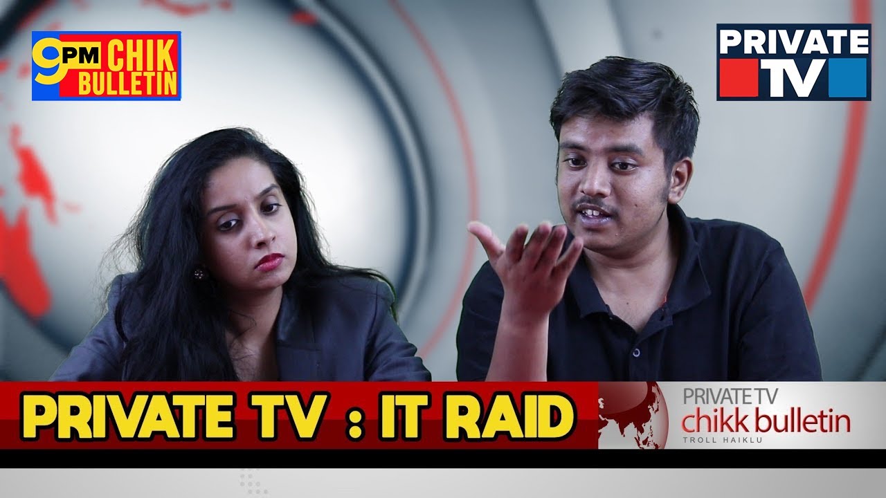 Chikk Bulletin Episode 2 : IT RAID #PrivateTV