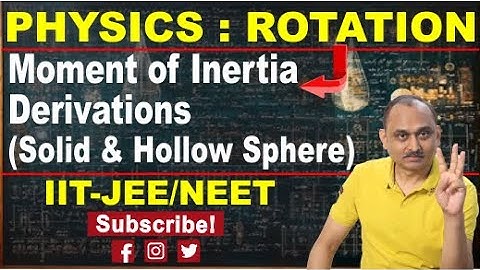 Rotation:Moment of inertia derivations (Solid and Hollow sphere)|IITJEE,NEET|Devendra Chandrakar Sir