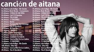 Mix Aitana | Lo Mejor de Aitana -Sus Más Grande Exitos 2022- Las mejores canciones -Full Album 2022