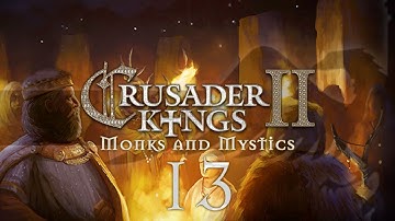 CK2 Monks and Mystics #13 REVOLTING - Crusader Kings 2 Gameplay / Let