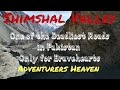 Shimshal Valley Pakistan's Deadliest Jeep Track/Adventurers Heaven
