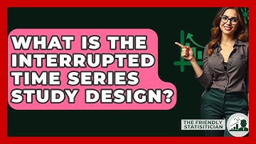 What Is The Interrupted Time Series Study Design? - The Friendly Statistician