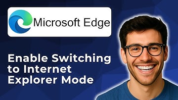 Configure Microsoft Edge to enable switching to Internet Explorer Mode [2025 Easy Guide]