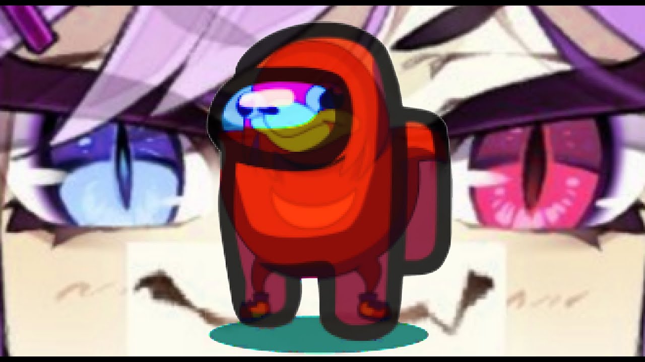 hi honey, do u know da wae? that's kinda S U S S Y, among us (1 Hour)