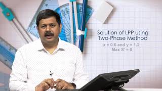 Week 3, Module 1- Solution of LPP using Two Phase Method