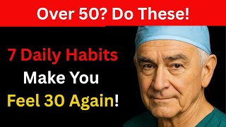 Over 50? These 7 Daily Habits Instantly Boost Your Energy.
