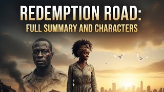 Redemption Road: Full Summary/ Characters 