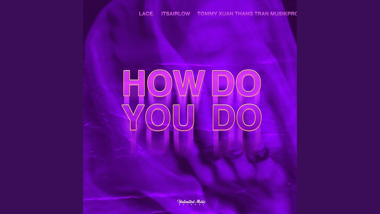Watch How Do You Do (Techno) on YouTube Watch How Do You Do (Techno) on YouTube
