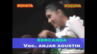 Bercanda - Anjar Agustin - Monata live Porong 2010
