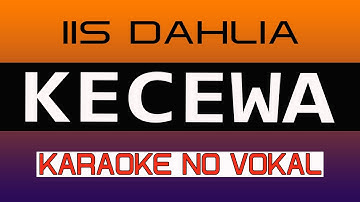 Iis Dalia KECEWA - Karaoke No Vokal