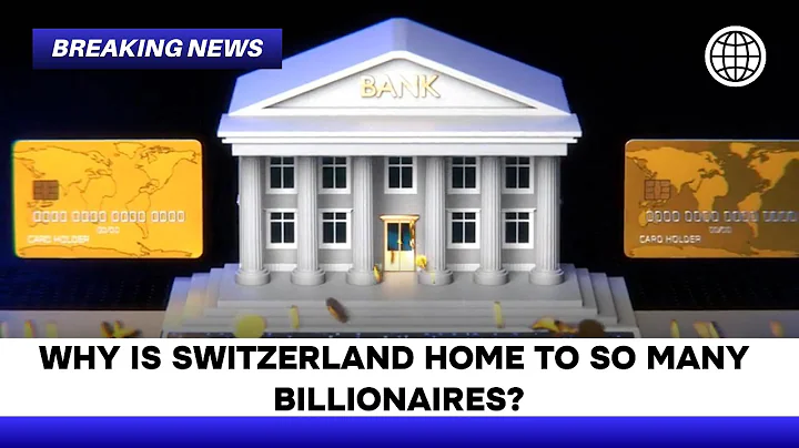 Why is Switzerland home to so many billionaires?