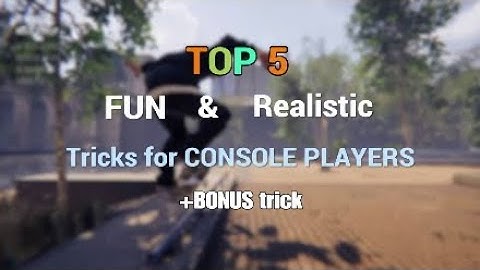 TOP 5 AMAZING & REALISTIC TRICKS FOR SKATER XL : CONSOLE PLAYERS!!