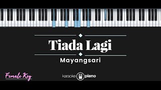 Tiada Lagi - Mayangsari (KARAOKE PIANO - FEMALE KEY)