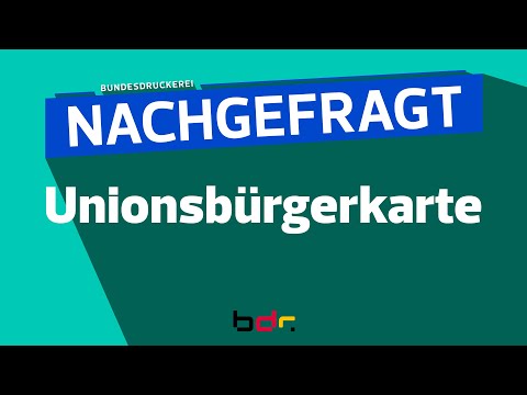 Nachgefragt: Unionsbürgerkarte | Ein Service der Bundesdruckerei