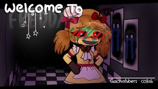 • [FNAF] Welcome To Freddy's || MEP || gachatuber Collab •