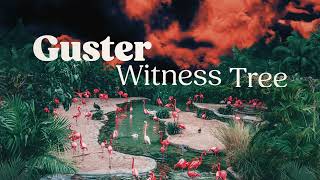 Guster - Witness Tree [Official Lyric Video]