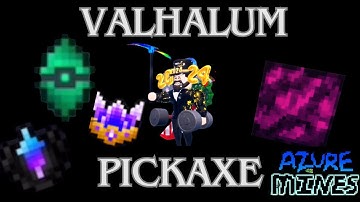 Getting The Valhalum Pickaxe Azure Mines ROBLOX