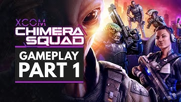 XCOM Chimera Squad | Gameplay Part 1 - First 30 Minutes