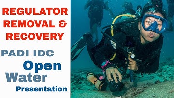 Regulator Removal and Recovery - PADI IDC Open Water Presentation