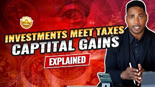 Capital Gains Tax Explained: Step By Step