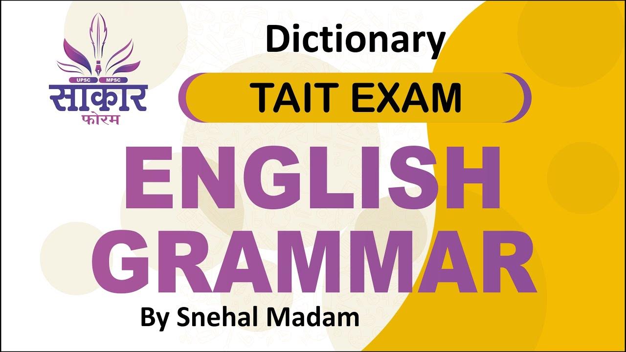 Dictionary English Grammar TAIT 2023 Exam By Snehal Madam
