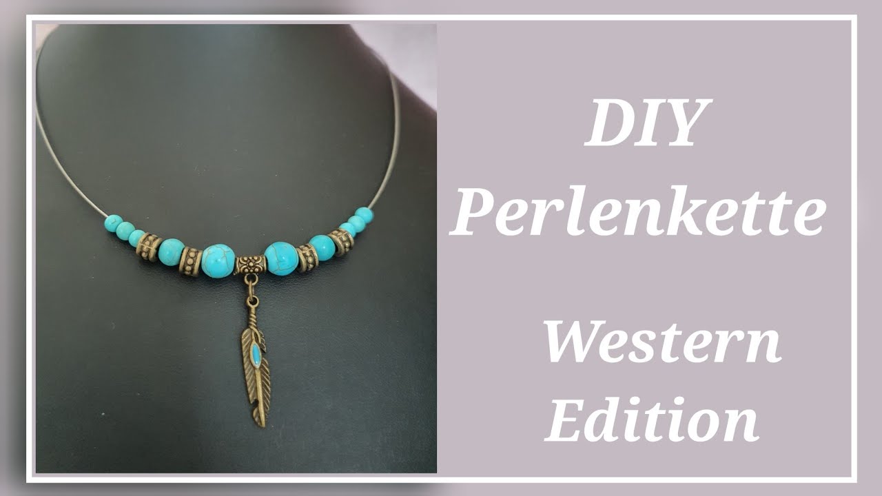 DIY Perlenkette/ Western Edition/Anleitung Schmuck selber machen/ BoHo