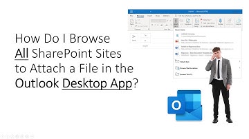 How Do I Browse All SharePoint Sites to Attach a File in the Outlook Desktop App?