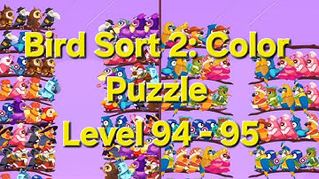 Bird Sort 2: Color Puzzle - Level 94 - 95