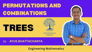 Trees | Permutations and Combinations | Engineering Mathematics - PAATHSHALA PANDIT