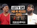 TRE-TV REACTS TO -Por Mi Mexico Remix 🇲🇽 - Lefty SM, Santa Fe Klan, Dharius, C-Kan, MC Davo & Neto