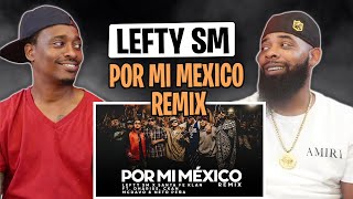 TRE-TV REACTS TO -Por Mi Mexico Remix 🇲🇽 - Lefty SM, Santa Fe Klan, Dharius, C-Kan, MC Davo & Neto