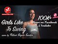 Girls like to swing  indian mix lab  cover by pallavi shyam sundar  dil dhadakne do