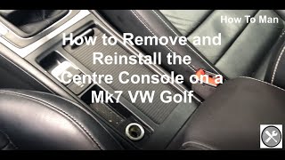 How to Remove the Centre Console on a Mk7 VW Golf