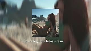 lilbubblegum x letoa - lean