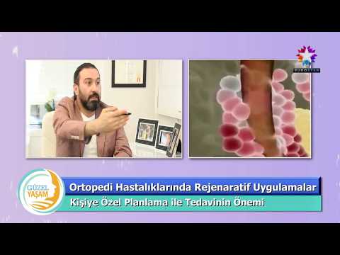 Op. Dr. Seçkin Sarı - Güzel Yaşam - Ortopedi Hastalıklarında Rejeneratif Uygulamalar