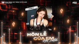 Hôn Lễ Của Em Remix, Mở Lòng Vì Ai Remix🎼Hai Năm Cố Chấp Một Cuộc Tình Không Tên🎼Nhạc Remix TikTok