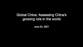Global China: Assessing China’s growing role in the world