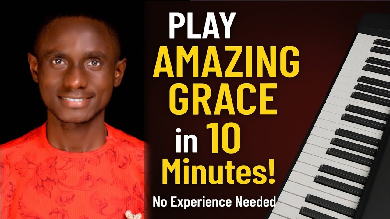 Learn ‘Amazing Grace’ in 10 Minutes – Easy Piano Tutorial for Beginners
