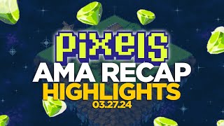 Update Pixels Ama Recap Highlights - March 27, 2024 Filipino