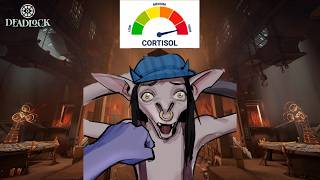 Definitely Low Cortisol Ivy | Deadlock