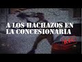 A LOS HACHAZOS en la CONCESIONARIA - PERSECUCIÓN y CHOQUE CONTRA UNA CASA - #REC