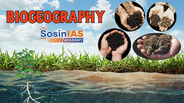 #Biogeography & Soil Distribution| Understanding Life and Terrain Interaction| #sosiniasacademy