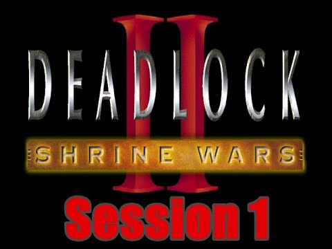 Deadlock 2 Shrine Wars Session 1 - Frozen World